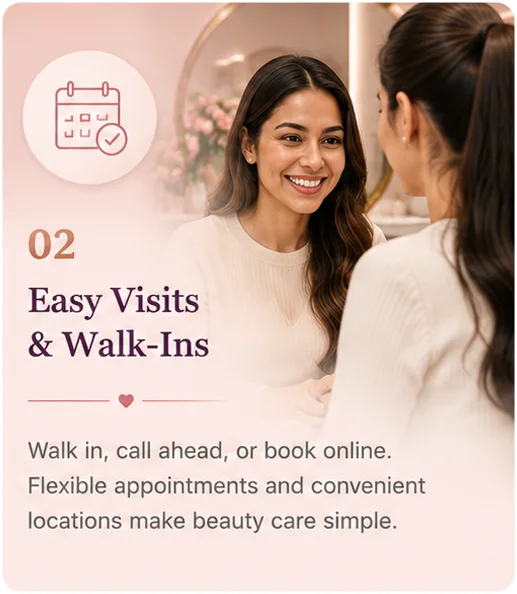 Easy visits and walk-ins with flexible appointments and convenient locations